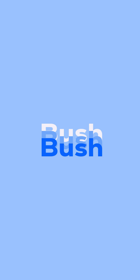 Free photo of Name DP: Bush