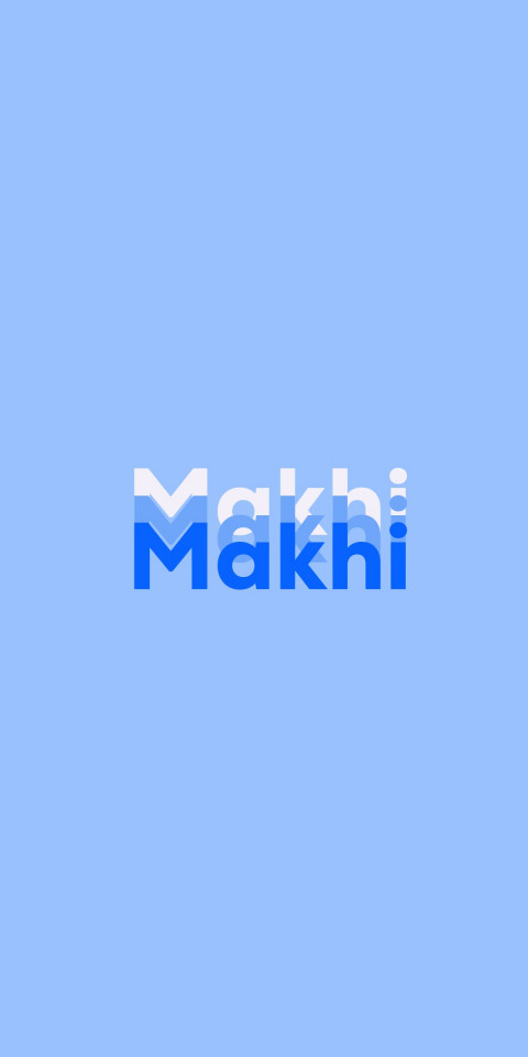 Free photo of Name DP: Makhi