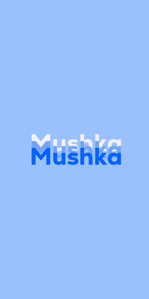 Free photo of Name DP: Mushka