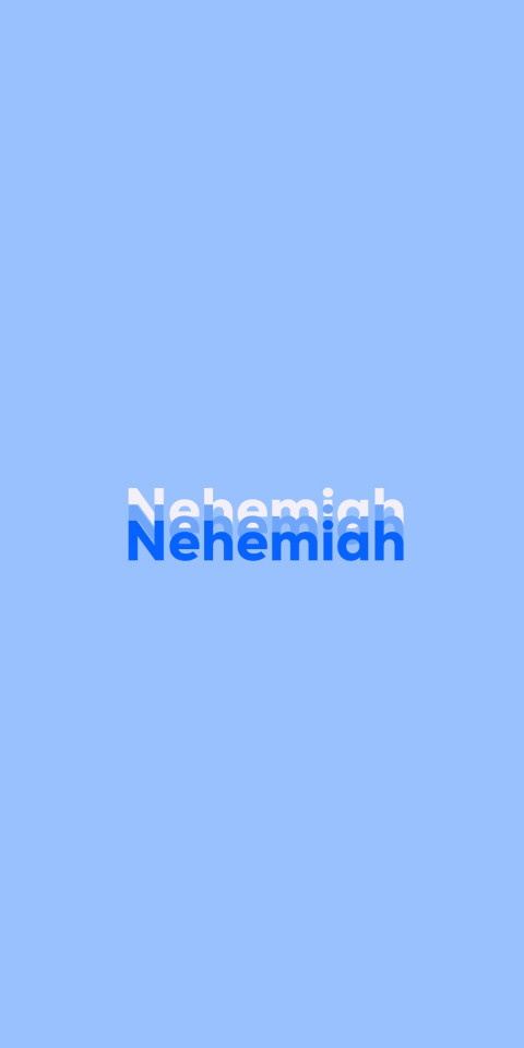 Free photo of Name DP: Nehemiah