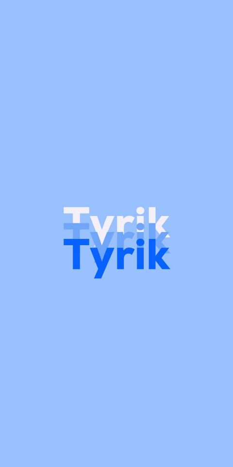 Free photo of Name DP: Tyrik