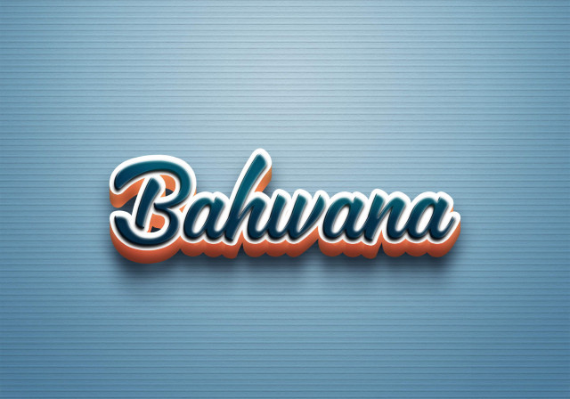 Free photo of Cursive Name DP: Bahwana