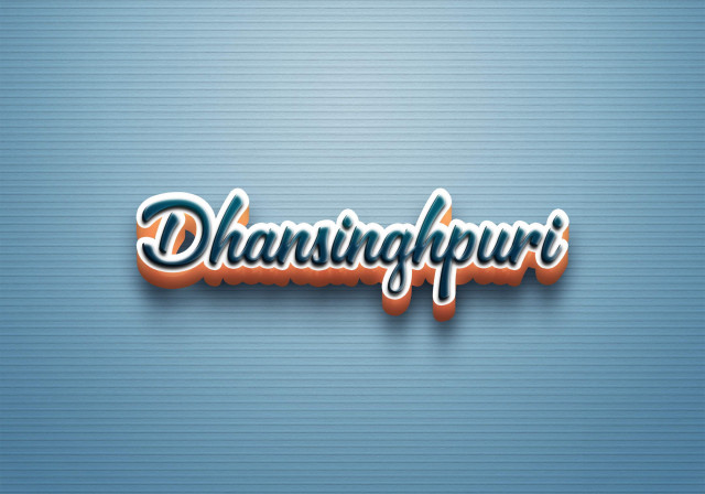 Free photo of Cursive Name DP: Dhansinghpuri