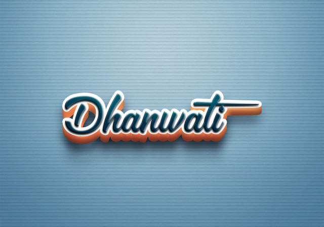 Free photo of Cursive Name DP: Dhanwati