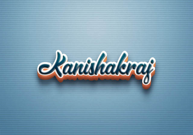 Free photo of Cursive Name DP: Kanishakraj