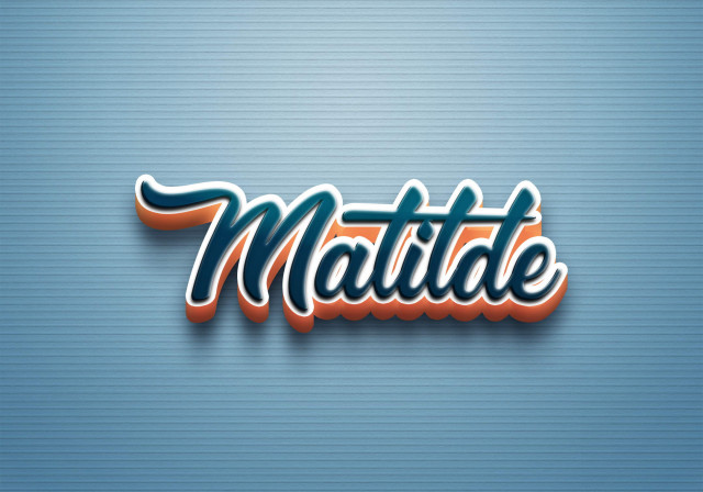 Free photo of Cursive Name DP: Matilde