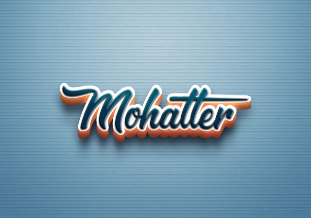 Free photo of Cursive Name DP: Mohatter