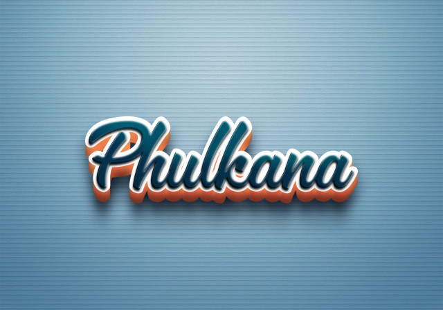Free photo of Cursive Name DP: Phulkana