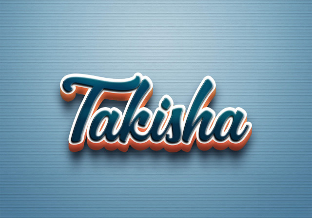 Free photo of Cursive Name DP: Takisha