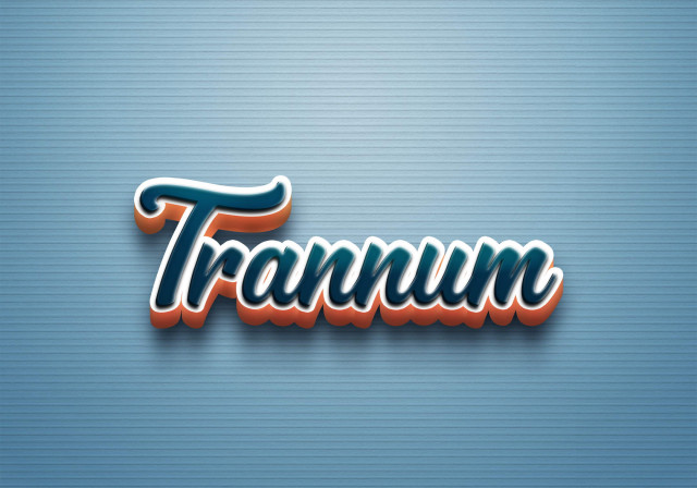 Free photo of Cursive Name DP: Trannum