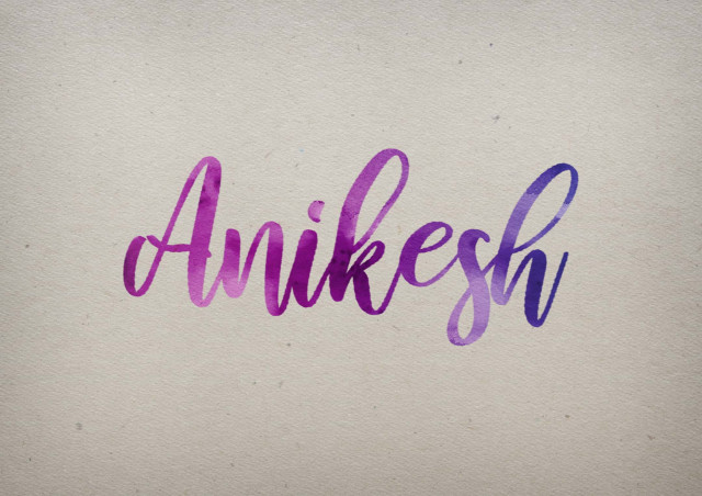 Free photo of Anikesh Watercolor Name DP