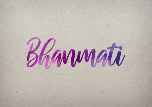 Free photo of Bhanmati Watercolor Name DP