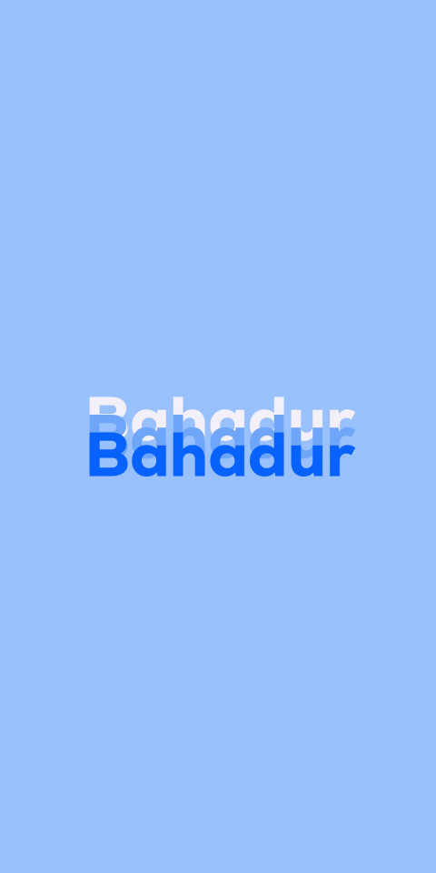 Free photo of Name DP: Bahadur