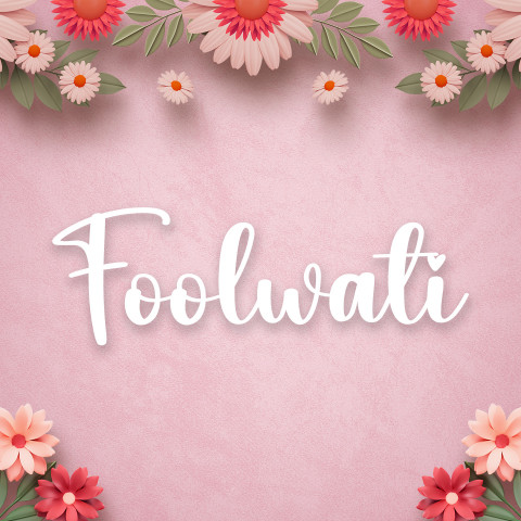 Free photo of Name DP: foolwati