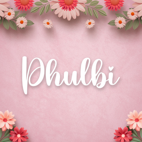 Free photo of Name DP: phulbi