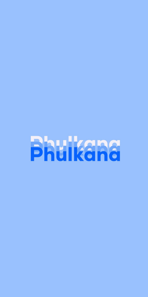 Free photo of Name DP: Phulkana