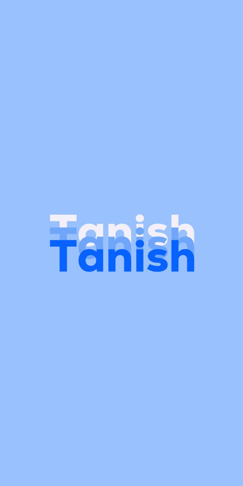 Free photo of Name DP: Tanish