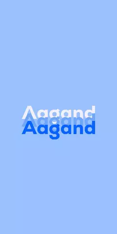 Name DP: Aagand