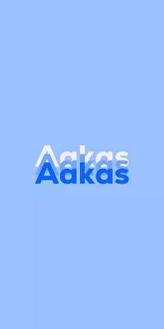 Name DP: Aakas