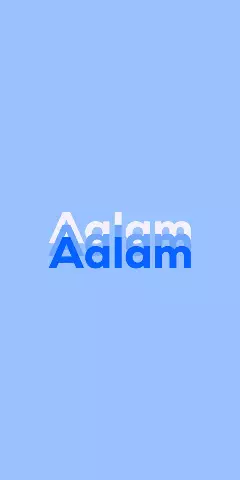 Name DP: Aalam