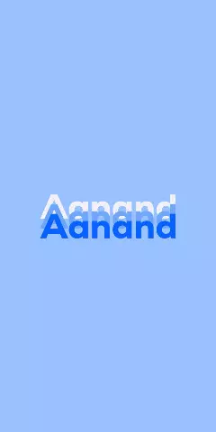 Name DP: Aanand