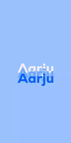 Name DP: Aarju