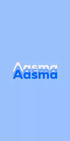 Name DP: Aasma