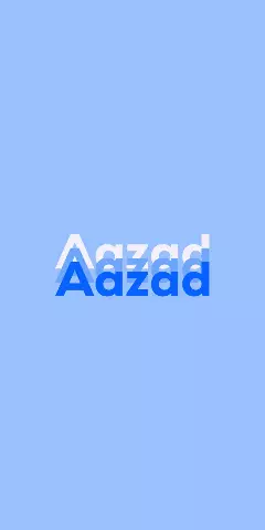 Name DP: Aazad
