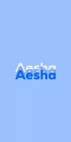 Name DP: Aesha