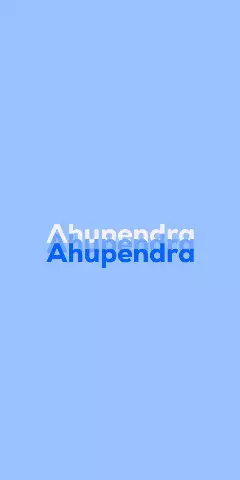 Name DP: Ahupendra