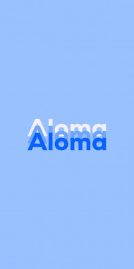 Name DP: Aloma