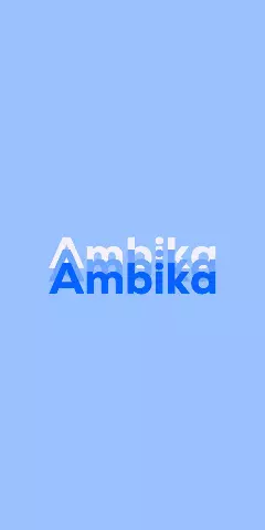 Name DP: Ambika