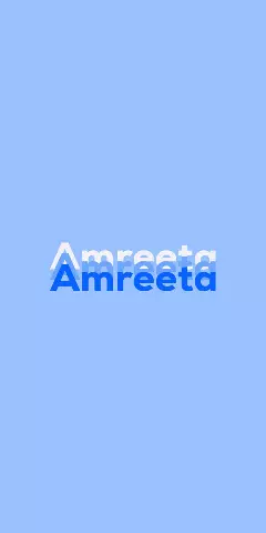 Name DP: Amreeta