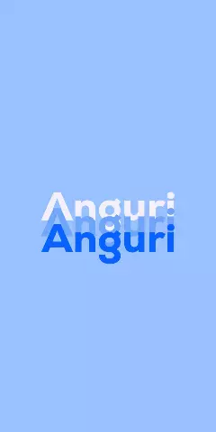 Name DP: Anguri