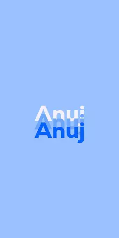Anuj Name Wallpaper