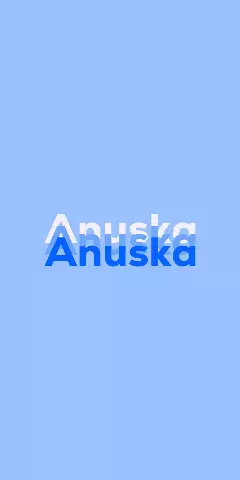 Name DP: Anuska
