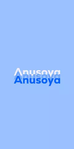 Name DP: Anusoya
