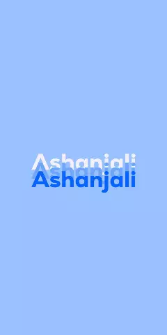 Name DP: Ashanjali