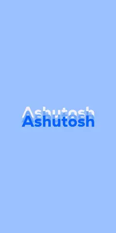 Name DP: Ashutosh
