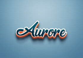 Cursive Name DP: Aurore