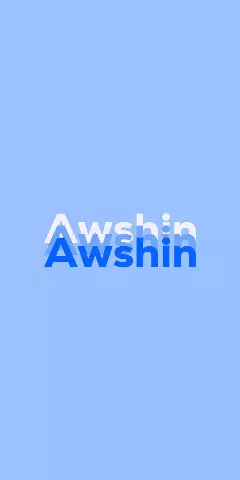 Name DP: Awshin