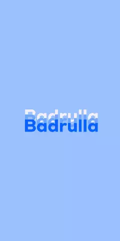 Name DP: Badrulla