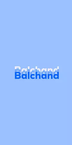 Name DP: Balchand