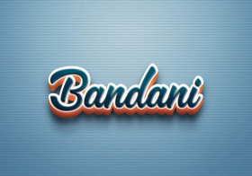 Cursive Name DP: Bandani