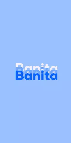 Name DP: Banita
