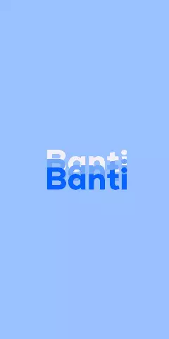Name DP: Banti