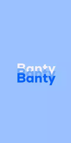 Name DP: Banty