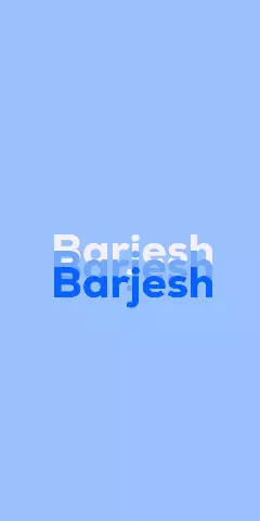 Name DP: Barjesh