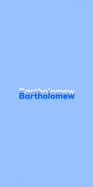 Name DP: Bartholomew
