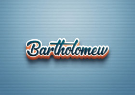 Cursive Name DP: Bartholomew